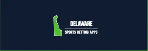 Delaware Sports Betting Apps